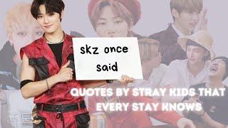 STRAY KIDS ONCE SAID || skz iconic lines