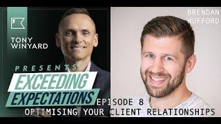 Episode 8 - Exceeding Expectations podcast with guest Brendan Hufford- host Tony Winyard