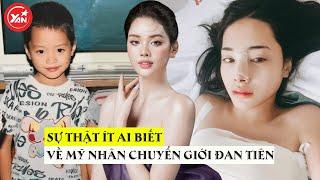 Sự thật ít ai biết về mỹ nhân chuyển giới Đan Tiên: Lột xác ngoạn mục, như "Baifern" phiên bản Việt