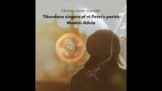 Catholic song | Tikondane Singers of St. Peter's parish (Mushili Ndola) - Ubwina Kristu Nipalobe