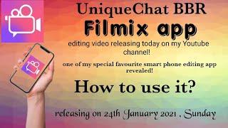 Filmix app editing software|How to use Filmix? Filmix को कैसे use करे?UniqueChat BBR(not sponsored)