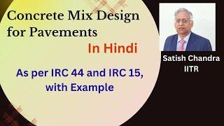 Concrete mix design for pavements in Hindi with all finer details and one example, IRC 44 and IRC 15