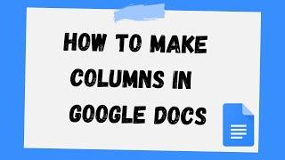 How to Make Two Columns in Google Docs