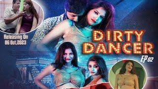 Dirty Dancer | EP- 2 | New Update | kaira sehgal, deepali | mood x web series | moodx