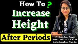 HOW TO HEIGHT INCREASE AFTER PERIODS ? Height growth in girls after 18 - by Dr Rupal (Hindi)