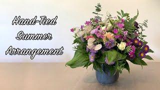 How To Make A Summer Flower Arrangement - But Why Hand-tied?