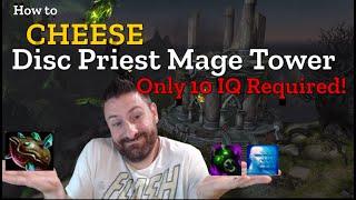 Disc Priest Mage Tower Guide - Cheese/EZ Mode