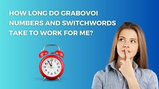 How long do Grabovoi Numbers and Switchwords take to work for me?