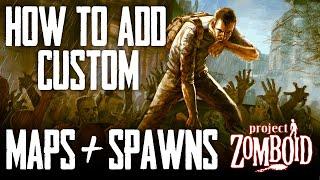 Project Zomboid | How to add Custom Maps and Spawn Points | 2023