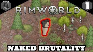 RIMWORLD | NAKED BRUTALITY | NAKED AND ALONE | PART 1