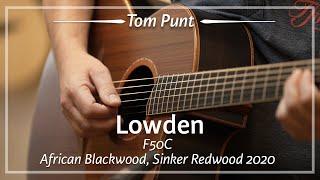 Lowden F50C African Blackwood Sinker Redwood 2020 played by Tom Punt | Demo