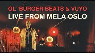 Ol' Burger Beats & Vuyo - Live at Mela Festival 2021