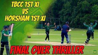 FINAL OVER THRILLER | TBCC 1st XI vs Horsham 1st XI | Cricket Video Highlights