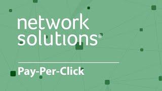 Turn to the Experts at Network Solutions for Pay-Per-Click Advertising