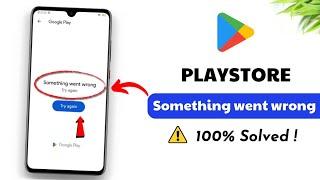 How to fix Play Store Something Went Wrong 2024 | Play Store Something Went Wrong Try Again