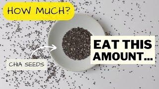 Right AMOUNT of Chia Seeds for You to Eat DAILY (& To Avoid Side Effects)