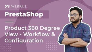 Prestashop Product 360 Degree View - Workflow & Configuration