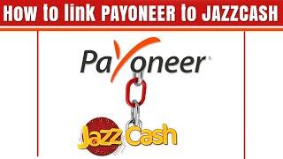 How to Link Payoneer Account in Jazz Cash by using Jazz Cash App