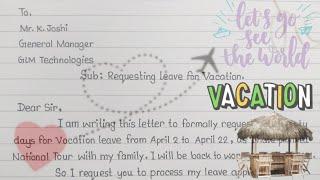 How to write a Vacation Leave Letter for Office || Vacation Leave Letter