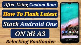 How To Flash Back Latest Stock Android One Rom On Mi A3