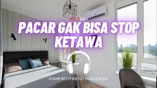 ASMR Cowok - Pacar Gak Bisa Stop Ketawa | ASMR Boyfriend Indonesia Roleplay