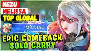 MANIAC!! Epic Comeback Solo Carry [ Top Global Melissa ] Nezu - Mobile Legends Emblem And Build