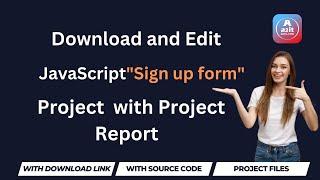 Download Sign up form Project with source code and Project report | JavaScript | A2IT Online