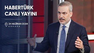 Habertürk Canlı Yayını I 24 Haziran 2024