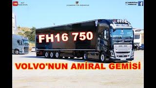 VOLVO'NUN AMİRAL GEMİSİ FH16 / 750 TIR TANITIM İNCELEME