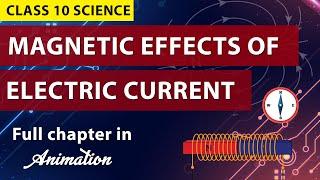 Magnetic effect of electric current in one shot (Animation) | CLASS 10 CBSE  boards | NCERT Science