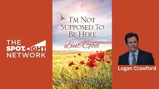 I'm Not Supposed To Be Here by Dr  Barbara Bean