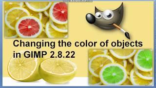 Changing the color of objects in GIMP 2.8.22