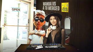 Wanda Vs A Tu Merced (Mashup Remix) - Mati Guerra, Vilu Gontero, Quevedo, Bad Bunny