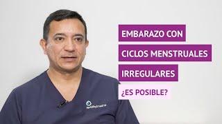 ¿Es posible quedar embarazadas mujeres con ciclos menstruales irregulares?