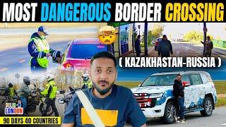 3Hr Of Serious Interrogation At Kazakhstan-Russia Border (Ep : 43)| India To London Road Trip