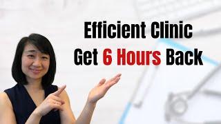 How to Run Clinic Efficiently | Got back 6 hours per week