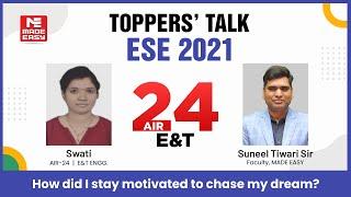 ESE/IES 2021 | Toppers' Talk | E&T Engineering | Swati | AIR -24 | MADE EASY Student