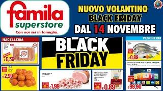 Volantino Famila dal 14 al 27 novembre 2024  Black Friday fino al 50%! 🟩⬜️🟥 #anteprima