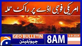 Iraq: Rocket attack on US military base | Geo news 8AM bulletin 6th August 2024