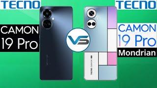 Tecno Camon 19 Pro VS Tecno Camon 19 Pro Mondrian |Tecno Camon 19 Pro Mondrian VS Tecno Camon 19 Pro