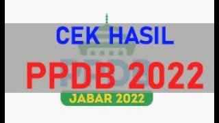 TUTORIAL CARA CEK HASILPENGUMUMAN  PPDB SMA 2022 JAWA BARAT