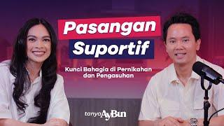 Tanya Aybun EP. 01 - Pasangan Suportif: Kunci Bahagia di Pernikahan dan Pengasuhan