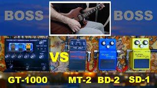 Boss GT-1000/Core VS Boss MT-2 Boss BD-2 Boss SD-1 / Digital VS Analog / Demo Comparison