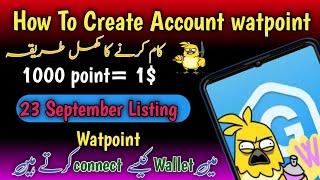 How to create account Watpoint || Watpoint pa kam kaisa kry || How to connect wallet Watpoint 2024