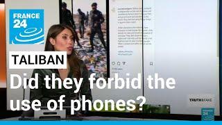 Did the Taliban forbid the use of mobile phones in Afghanistan? • FRANCE 24 English