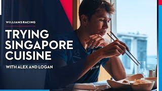 Alex and Logan try SINGAPORE CUISINE!  | Williams Racing