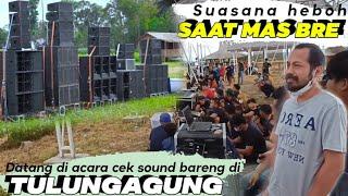 Suasana heboh ketika mas bre datang di acara cek sound bersama Tulungagung