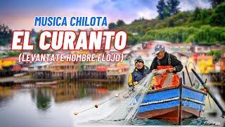 LEVANTATE HOMBRE FLOJO  -  curanto  - MUSICA CHILOTA