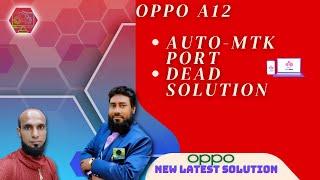 OPPO A12 | Auto MTK Port , DEAD | PROBLEM FIX