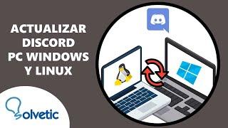 ACTUALIZAR DISCORD en PC Windows o Linux ️